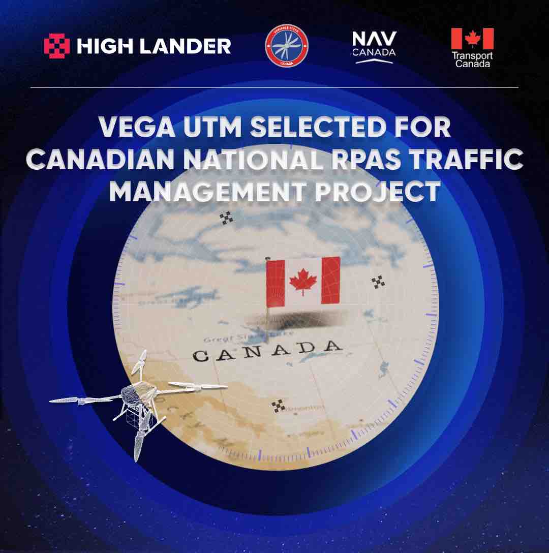 High Lander Vega UTM to Power Consortium for Canadian RPAS Traffic Management